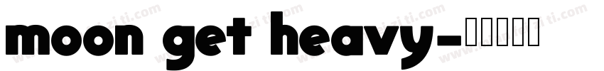 moon get heavy字体转换